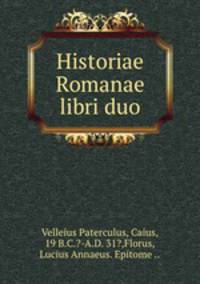 Historiae Romanae libri duo
