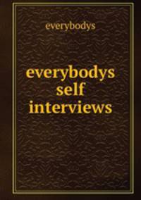 everybodys self interviews