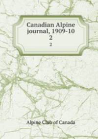 Canadian Alpine journal, 1909-10. 2
