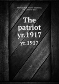 The patriot. yr.1917