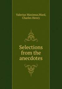 Selections from the anecdotes