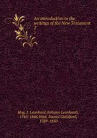 An introduction to the writings of the New Testament. 2