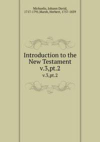 Introduction to the New Testament. v.3,pt.2
