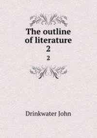 The outline of literature. 2