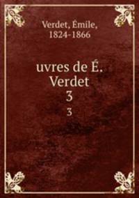 uvres de . Verdet. 3