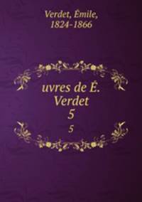 uvres de . Verdet. 5