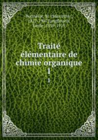 Traite elementaire de chimie organique