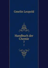 Handbuch der Chemie. 7