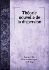 Theorie nouvelle de la dispersion