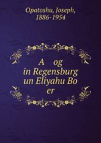 A og in Regensburg un Eliyahu Bo er