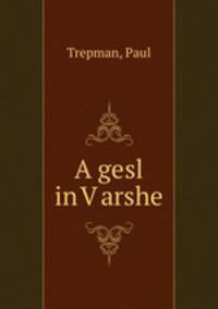 A gesl in V?arshe