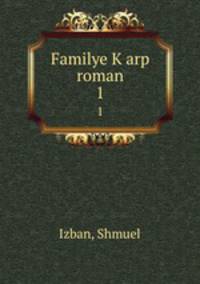 Familye Karp roman. 1
