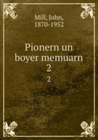Pionern un boyer memuarn. 2