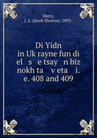 Di Yidn in Uk?rayne fun di el s e tsay n biz nokh ta v?eta i.e. 408 and 409