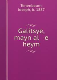 Galitsye, mayn al e heym