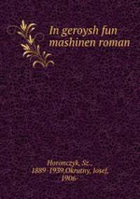 In geroysh fun mashinen roman
