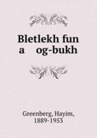 Bletlekh fun a og-bukh