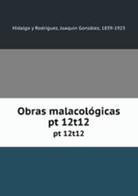 Obras malacolgicas. pt 12t12