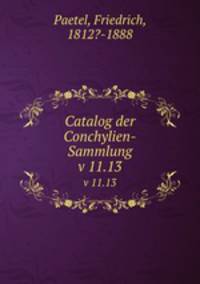 Catalog der Conchylien-Sammlung. v 11.13