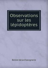 Observations sur les lepidopteres