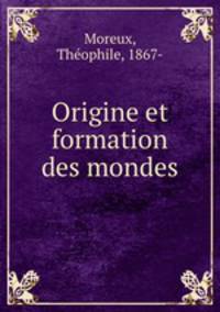 Origine et formation des mondes