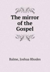 The mirror of the Gospel