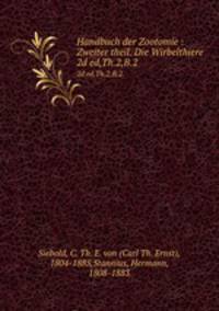Handbuch der Zootomie : Zweiter theil. Die Wirbelthiere. 2d ed,Th.2,B.2