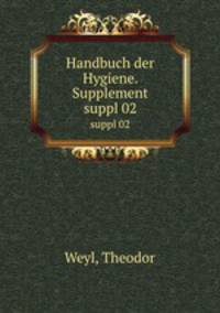 Handbuch der Hygiene. Supplement. suppl 02