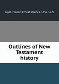 Outlines of New Testament history
