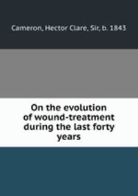 On the evolution of wound-treatment during the last forty years