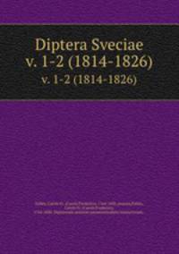 Diptera Sveciae. v. 1-2 (1814-1826)