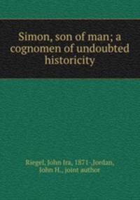 Simon, son of man; a cognomen of undoubted historicity