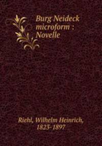 Burg Neideck microform : Novelle