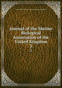 Journal of the Marine Biological Association of the United Kingdom. 3