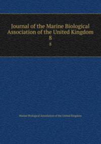 Journal of the Marine Biological Association of the United Kingdom. 8