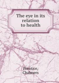 The eye in its relation to health