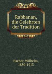 Rabbanan, die Gelehrten der Tradition