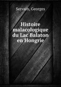 Histoire malacologique du Lac Balaton en Hongrie