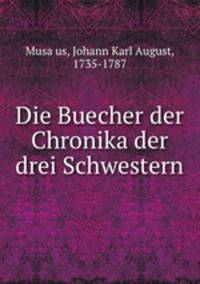 Die Buecher der Chronika der drei Schwestern.