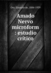 Amado Nervo microform : estudio critico