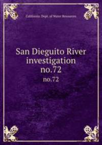 San Dieguito River investigation. no.72