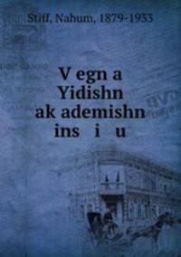 V?egn a Yidishn ak?ademishn ins i u