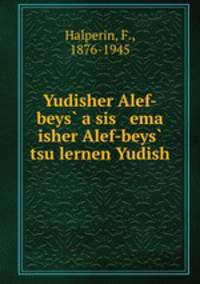 Yudisher Alef-beys a sis ema isher Alef-beys tsu lernen Yudish.
