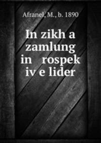 In zikh a zamlung in rospek? iv?e lider