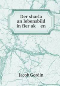 Der sharla an lebensbild in fier ak? en