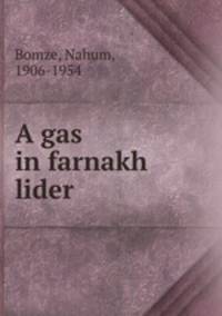 A gas in farnakh lider