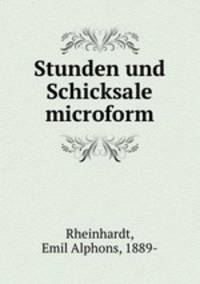 Stunden und Schicksale microform
