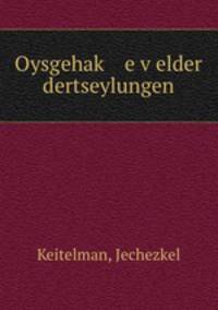 Oysgehak? e v?elder dertseylungen
