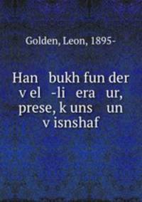 Han bukh fun der v?el -li era ur, prese, k?uns un v?isnshaf