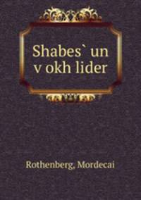 Shabes? un v?okh lider